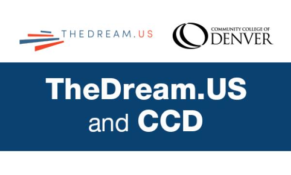 The Dream.US logo. Community College of Denver logo. The Dream.US and CCD.
