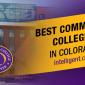 est Community Colleges in Colorado. intelligent.com