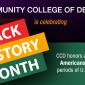 ommunity College of Denver is celebrating Black History Month. CCD honors all African Americans from all periods of U.S. history.